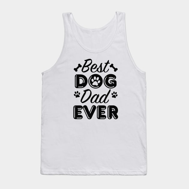 Best Dog Dad Ever Tank Top by LuckyFoxDesigns